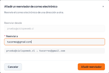 Ventana Añadir un reenviador de correo electrónico con Reenviar desde prueba@ciclopeweb.cl y Reenviar a tucorreo@gmail.com